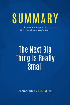 ebook: Summary: The Next Big Thing Is Really Small