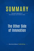 ebook: Summary: The Other Side of Innovation