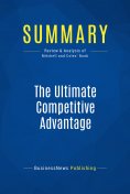 eBook: Summary: The Ultimate Competitive Advantage