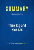 eBook: Summary: Think Big and Kick Ass