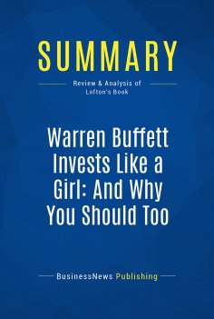 eBook: Summary: Warren Buffett Invests Like a Girl: And Why You Should Too