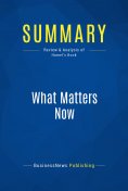 eBook: Summary: What Matters Now