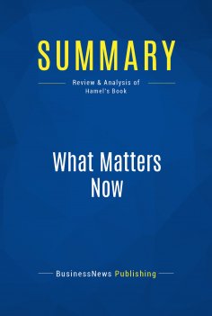 ebook: Summary: What Matters Now