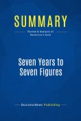 ebook: Summary: Seven Years to Seven Figures