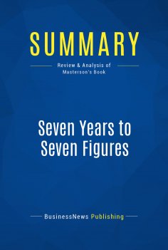 eBook: Summary: Seven Years to Seven Figures