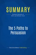 ebook: Summary: The 5 Paths to Persuasion