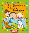 eBook: The Fun Street Friends at the Very Beginning!