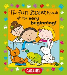 eBook: The Fun Street Friends at the Very Beginning!