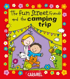 eBook: The Fun Street Friends and the Camping Trip