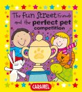 eBook: The Fun Street Friends and the Perfect Pet Competition