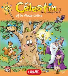 eBook: Célestin le magicien et le vieux chêne