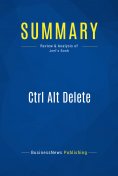 ebook: Summary: Ctrl Alt Delete