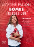 ebook: Bombe énergétique de Martine Fallon