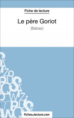 ebook: Le père Goriot de Balzac (Fiche de lecture)