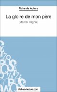 eBook: La gloire de mon père de Marcel Pagnol (Fiche de lecture)