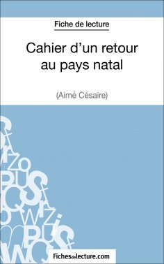 ebook: Cahier d'un retour au pays natal d'Aimé Césaire (Fiche de lecture)