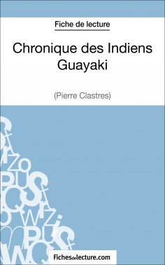 ebook: Chronique des Indiens Guayaki de Pierre Clastres (Fiche de lecture)