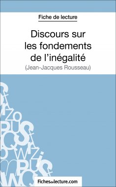 ebook: Discours sur les fondements de l'inégalité de Jean-Jacques Rousseau (Fiche de lecture)