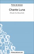 ebook: Chante Luna de Paule du Bouchet (Fiche de lecture)