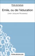 ebook: Emile, ou de l'éducation de Jean-Jacques Rousseau (Fiche de lecture)