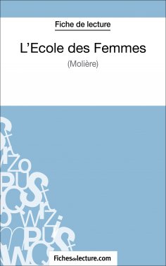 ebook: L'Ecole des Femmes de Molière (Fiche de lecture)