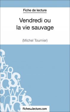 ebook: Vendredi ou la vie sauvage de Michel Tournier (Fiche de lecture)