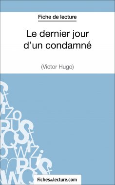 ebook: Le dernier jour d'un condamné de Victor Hugo (Fiche de lecture)