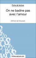 eBook: On ne badine pas avec l'amour - Alfred de Musset (Fiche de lecture)