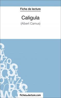 ebook: Caligula d'Albert Camus (Fiche de lecture)