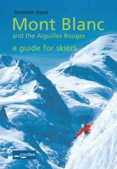 eBook: Les Contamines-Val Montjoie - Mont Blanc and the Aiguilles Rouges - a guide for skiers