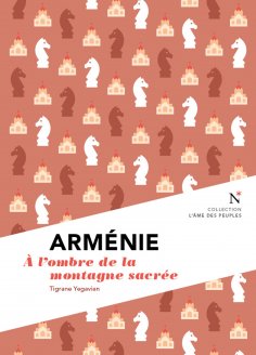 eBook: Arménie : A l'ombre de la montagne sacrée