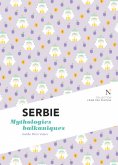 ebook: Serbie : Mythologies balkaniques
