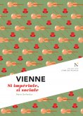ebook: Vienne : Si impériale, si sociale