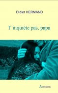 ebook: T’inquiète pas, papa