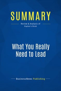 ebook: Summary: What You Really Need to Lead