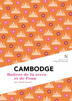 eBook: Cambodge : Maîtres de la terre et de l'eau