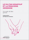 ebook: Le Sultan Misapouf et la princesse Grisemine