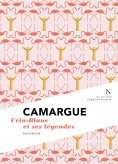 ebook: Camargue : Crin-Blanc et ses légendes