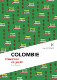 ebook: Colombie : Guerre et Paix
