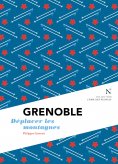 ebook: Grenoble : Déplacer les montagnes