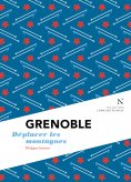 eBook: Grenoble : Déplacer les montagnes