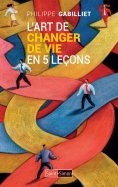 eBook: L'art de changer de vie en 5 leçons