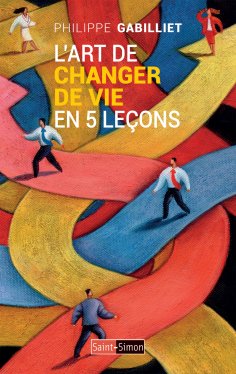 eBook: L'art de changer de vie en 5 leçons