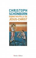 ebook: Bonne nouvelle de Jésus-Christ