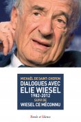 ebook: Dialogues avec Elie Wiesel (1982-2012)