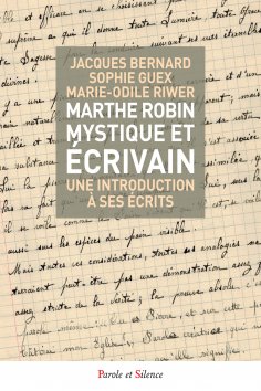 ebook: Marthe Robin, mystique et écrivain