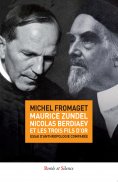 ebook: Maurice Zundel, Nicolas Berdiaev et les « trois fils d'or »
