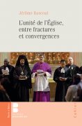 ebook: L'unité de l'Église, entre fractures et convergences