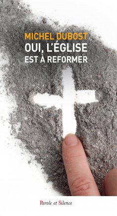 ebook: Oui, l'Église est à réformer