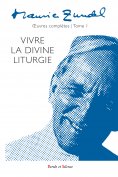 eBook: Maurice Zundel - Oeuvres complètes : Tome I
